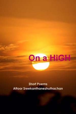 On a High de Sreekanthanezhuthachan, Attoor