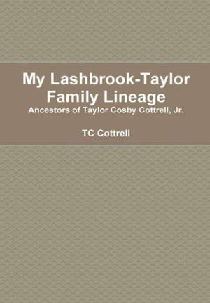 My Lashbrook-Taylor Lineage de Tc Cottrell