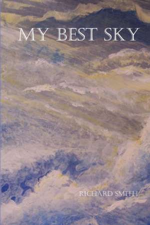 My Best Sky de Richard Smith