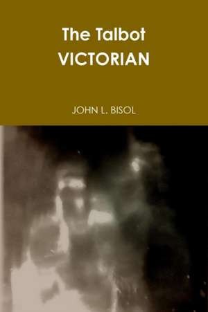 The Talbot VICTORIAN de John L. Bisol