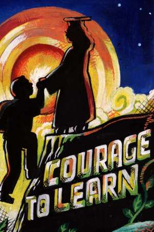 Courage to Learn de Daniel Ortega
