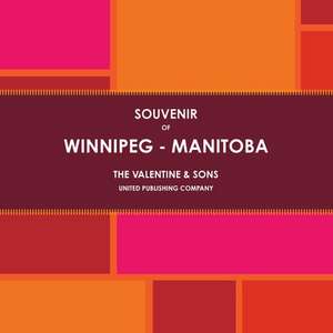 Souvenir of Winnipeg Manitoba (CA. 1915) de United Publishing Company, The Valentine