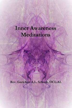 Inner Awareness Meditations de Schork, Rev Gretchen a. L.