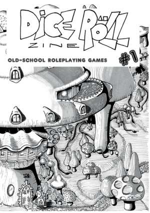 Dice Roll Zine #1 de Steven Cook