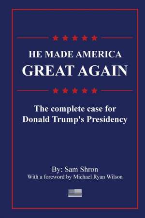 He Made America Great Again de Sam Shron