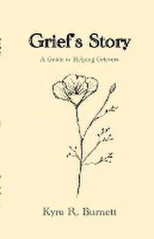 Grief's Story de Kyra Burnett