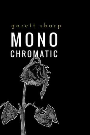 Monochromatic de Garett Sharp