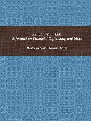 Simplify Your Life de Gutman, Scott I.