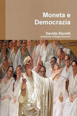 Moneta e Democrazia de Davide Storelli