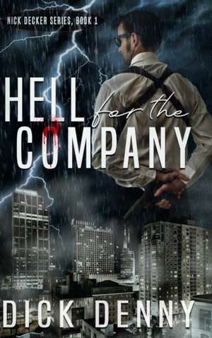 Hell for the Company de Dick Denny