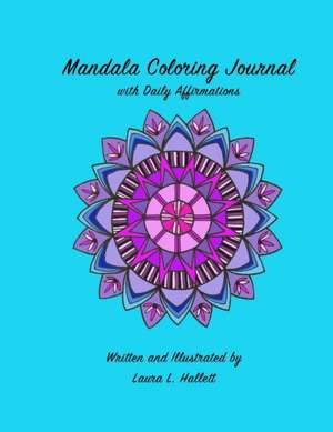Mandala Coloring Journal de Laura Hallett