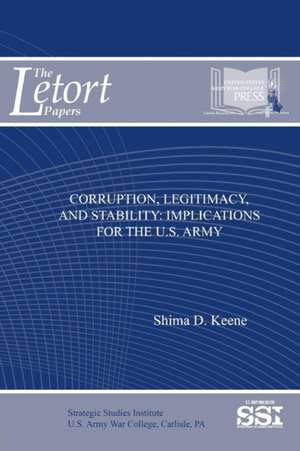 Corruption, Legitimacy, And Stability de Shima D. Keene