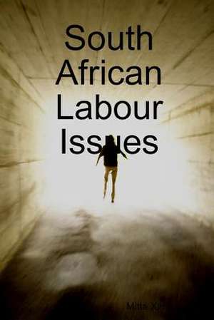 South African Labour Issues de Mitta Xinindlu