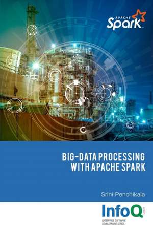 Big Data Processing with Apache Spark de Srini Penchikala