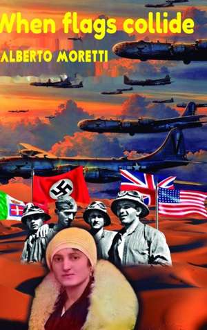 When Flags Collide de Alberto Moretti