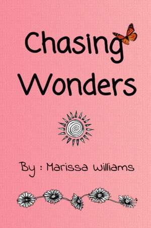 Chasing Wonders de Marissa Williams