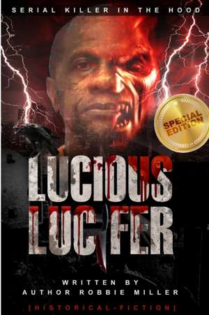 Lucious Lucifer de Robbie Miller