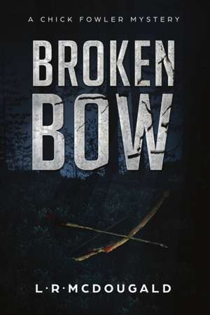 Broken Bow de L. R. Mcdougald