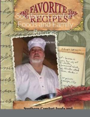 Southern Confort Foods and Family Reciepes de Chef Shannon Cooper