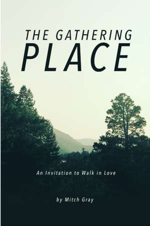 The Gathering Place de Mitch Gray