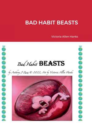 BAD HABIT BEASTS de Anthony J Zaza