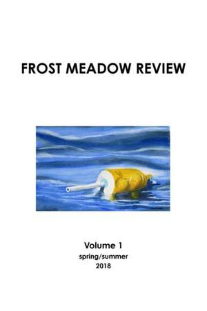 Frost Meadow Review Volume 1 de Emily Tupper