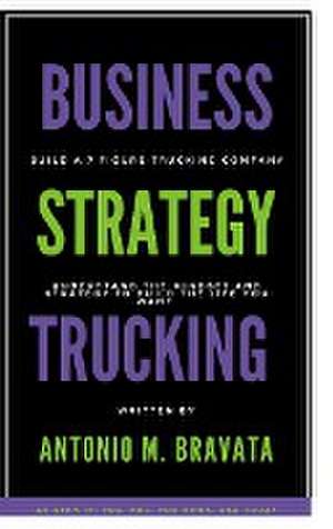 Business, Strategy, Trucking de Antonio M. Bravata