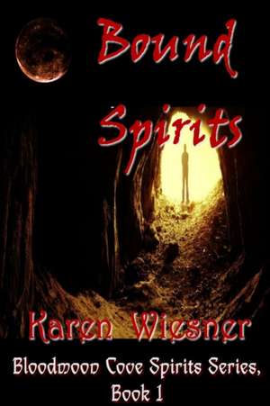 Bound Spirits, Book 1 de Karen Wiesner