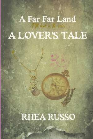 a Lovers Tale de Rhea Russo