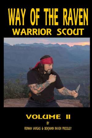 Way of the Raven Warrior Scout Volume Two de Fernan Vargas