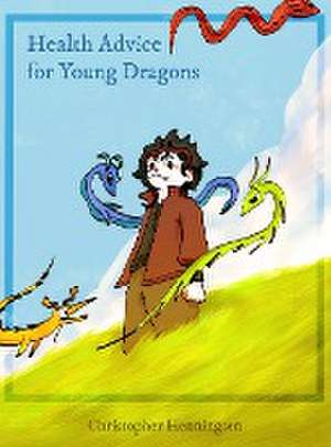 Health Advice for Young Dragons de Christopher Henningsen