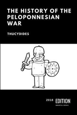 The History of the Peloponnesian War de Thucydides