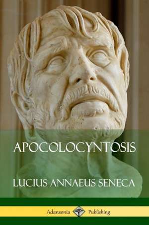 Apocolocyntosis de Lucius Annaeus Seneca