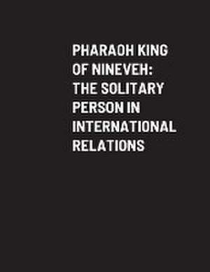 PHARAOH KING OF NINEVEH de Ari Barbalat