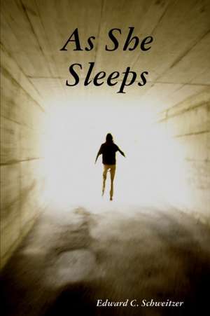 As She Sleeps de Edward Schweitzer