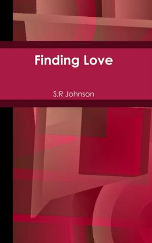 Finding Love de S. R Johnson