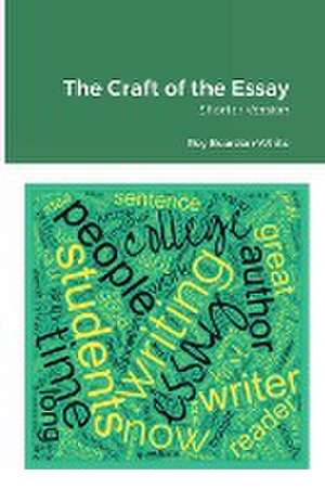 The Craft of the Essay de Roy Bearden-White