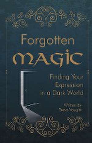 Forgotten Magic de Steve Vaught