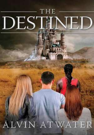 The Destined de Alvin Atwater