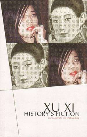 Historys Fiction de Xu Xi