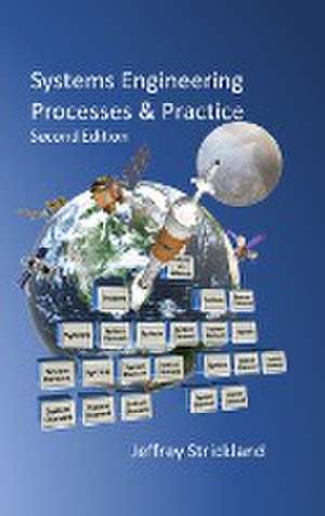 Systems Engineering Processes and Practice de Jeffrey Strickland