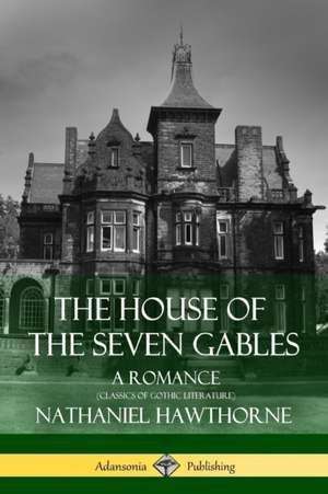 The House of the Seven Gables de Nathaniel Hawthorne