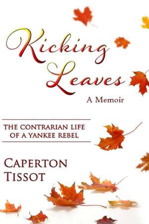 Kicking Leaves de Caperton Tissot