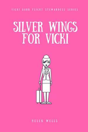 Silver Wings for Vicki de Helen Wells