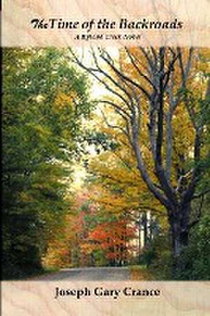 The Time of the Backroads de Joseph Crance