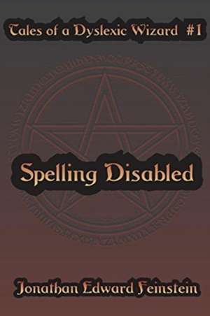 Spelling Disabled de Jonathan Edward Feinstein