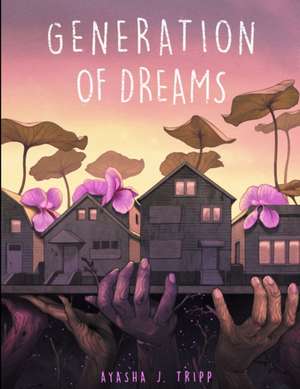 Generation of Dreams de Ayasha Tripp