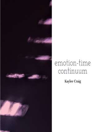 emotion-time continuum de Kaylee Craig