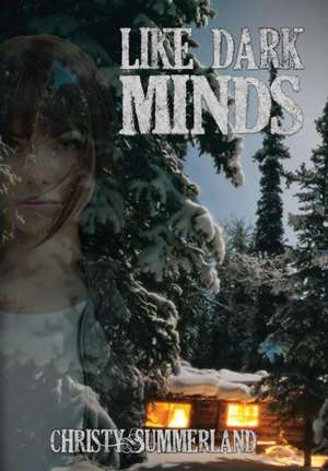 Like Dark Minds de Christy Summerland