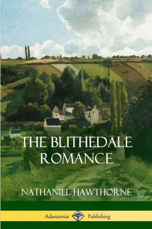 The Blithedale Romance de Nathaniel Hawthorne